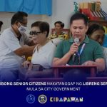 LIBO LIBONG SENIOR CITIZENS NAKATANGGAP NG LIBRENG SERBISYO MULA SA CITY GOVERNMENT