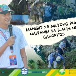 MAHIGIT 1.5 MILYONG PUNO NAITANIM SA ILALIM NG CANOPY'25