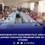 KIDAPAWAN CITY GAGAWING PILOT AREA NG PINAPLANONG LIVELIHOOD PROGRAM PARA SA SENIOR CITIZENS